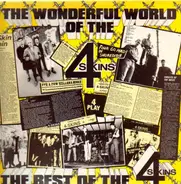 4 Skins - The Wonderful World Of The 4 Skins (The Best Of The 4 Skins)