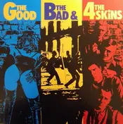 The 4 Skins - The Good,The Bad & The 4 Skins