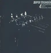 4 Trombones With Masaru Imada - Super Trombone