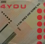 7inch Vinyl Single - 4-You - I Was Made For Loving You