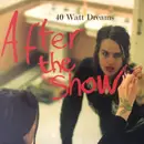 CD - 40 Watt Dreams - After The Show - Digipak