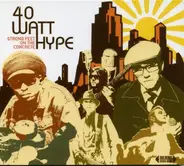 40 Watt Hype - Strong Feet On The Concrete