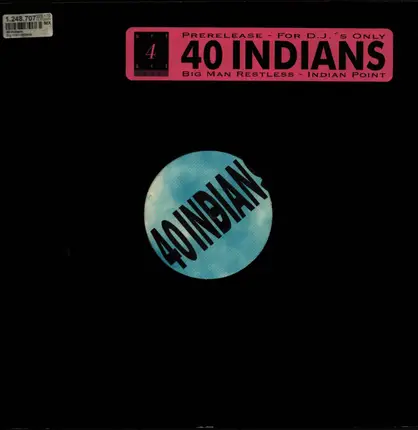 40 Indians - Big Man Restless