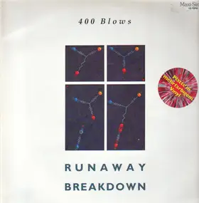 400 Blows - Runaway / Breakdown