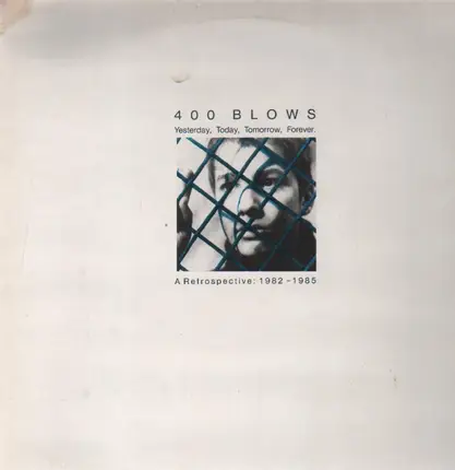 400 Blows - Yesterday, Today, Tomorrow, Forever