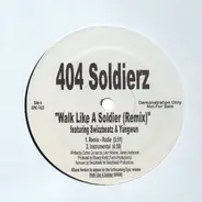 404 Soldierz - Walk Like A Soldier (Remix)