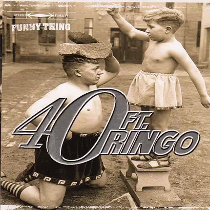 40FT. Ringo - Funny Thing