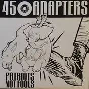 45 Adapters - Patriots Not Fools