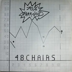 48 Chairs - 70% Paranoid