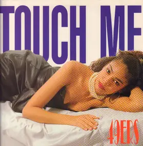 49 Ers - Touch Me