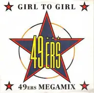 49ers - Girl To Girl / 49ers Megamix