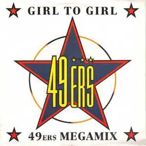 49ers - Girl To Girl / 49ers Megamix