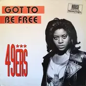 49ers - Got To Be Free