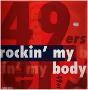 12inch Vinyl Single - 49ers - Rockin' My Body