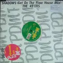 12inch Vinyl Single - 49ers - Shadows (Get On The Floor House Mix)