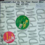 49ers - Shadows (Get On The Floor House Mix)