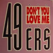 12'' - 49ers - Don't You Love Me