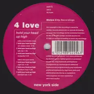 4 Love - Hold Your Head Up High