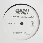 4mula 1 - Ghetto Desperado