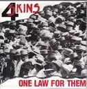7'' - 4 Skins - One Law For Them
