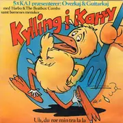 7inch Vinyl Single - 5 x Kaj Præsenterer Overkaj & Guitarkaj - Kylling I Karry