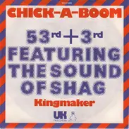 53rd & 3rd Featuring The Sound Of Shag - Chick-A-Boom (Don't Ya Jes Love It)