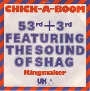53rd & 3rd Featuring The Sound Of Shag - Chick-A-Boom (Don't Ya Jes Love It)