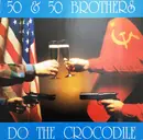 12inch Vinyl Single - 50 & 50 Brothers - Do The Crocodile