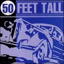 7inch Vinyl Single - 50 Feet Tall - Superhighway - Yellow