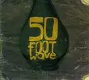 CD - 50 Foot Wave - 50 Foot Wave - digipak