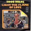 7inch Vinyl Single - 5000 Volts - Light The Flame Of Love / One Stop Baby