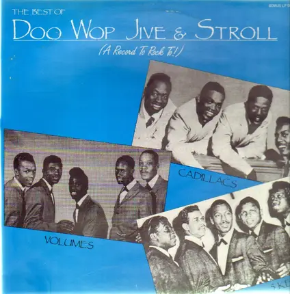 The Cues, Cheers, a.o. - Doo Wop Jive & Stroll The best of