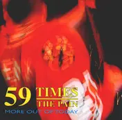 59 Times the Pain - More Out of Today