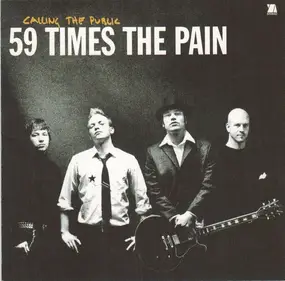 59 Times the Pain - Calling the Public