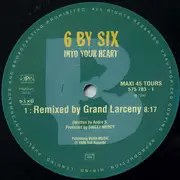 12inch Vinyl Single - 6 By Six - Into Your Heart