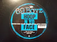 69 Boyz - Hoop N Yo Face