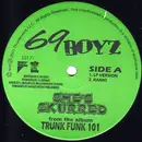 12'' - 69 Boyz - She's Skurred