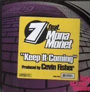 7 feat. Mona Monet - Keep it coming