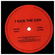LP - 7 Kick The Can - Fame, Fun, Fortune & Fate