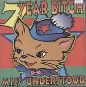 7 Year Bitch - Miss Understood, Go