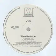 12'' - 702 - Where My Girls At?