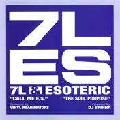 7L & Esoteric - Call Me E.S. / The Soul Purpose