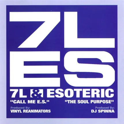 7L & Esoteric - Call Me E.S. / The Soul Purpose