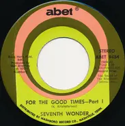 7th Wonder - For The Good Times