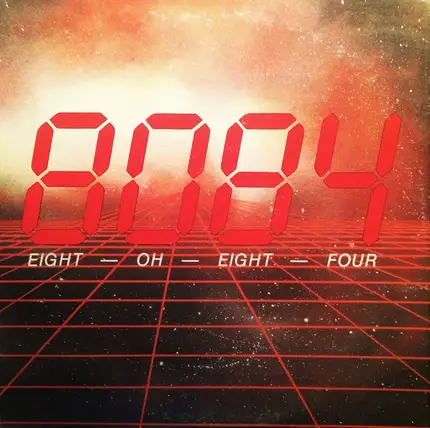 8084 - Eight - Oh - Eight - Four