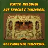 LP - 82er Mortier Tanzorgel - Flotte Melodien Auf Knocke's Tanzorgel