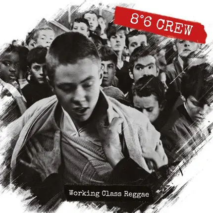 8°6 Crew - Working Class Reggae