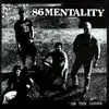 7inch Vinyl Single - 86 Mentality - On The Loose