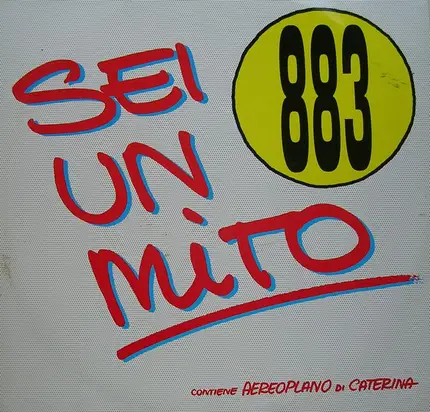 883 / Caterina - Sei Un Mito / Aereoplano