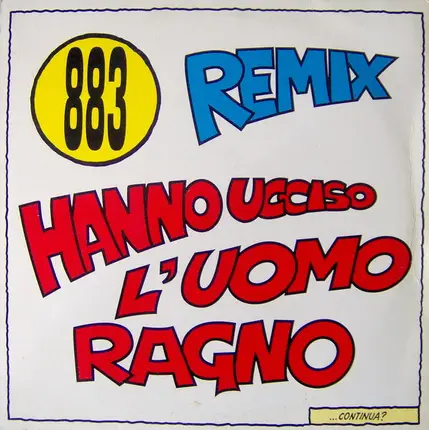 883 - Hanno Ucciso L'Uomo Ragno (Remix)